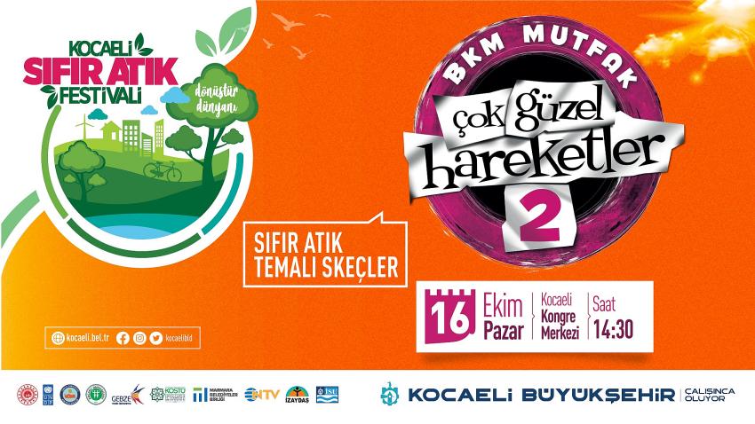 ÇOK GÜZEL HARAKETLER -2 EKİBİ GERİ DÖNÜŞÜM SKEÇLERİYLE FESTİVALDE